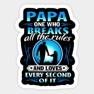 Papa One Who Breaks All The Rulers Sticker